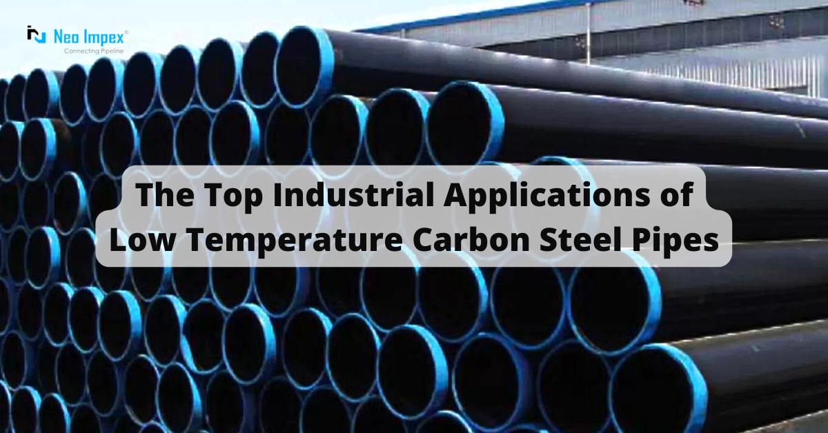 Low Temperature Carbon Steel Pipes